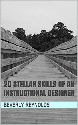 [e1ebe] ^R.e.a.d! 20 Stellar Skills of an Instructional Designer: How many of these skills do you possess? - Beverly Reynolds %P.D.F!
