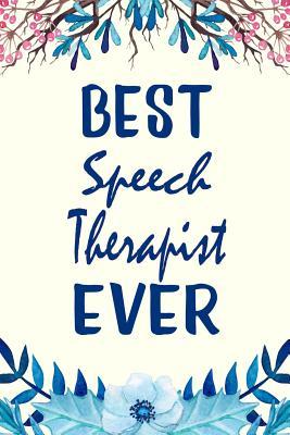 [88093] #Read# ~Online% Best Speech Therapist Ever: Inspirational Quotes and Affirmations Blank Lined Decorated Notebook - Grace Tobiah #ePub*