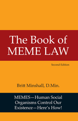 [f36c3] %Full@ %Download~ The Book of Meme Law: Memes-Human Social Organisms Control Our Existence - Britt Minshall !ePub!