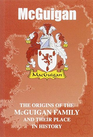 71017] %D.o.w.n.l.o.a.d# McGuigan: The Origins of the McGuigan Family and Their Place in History (Irish Clan Mini-Book) - Iain Gray @ePub@