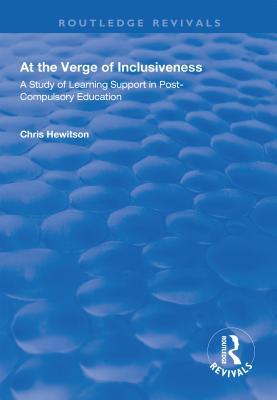 [18bbb] %Read@ At the Verge of Inclusiveness: A Study of Learning Support in Post-Compulsory Education - Chris Hewitson *P.D.F~