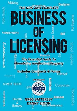 [f5bfb] %F.u.l.l.% !D.o.w.n.l.o.a.d% The New and Complete Business of Licensing: The Essential Guide to Monetizing Intellectual Property - Greg Battersby *PDF%