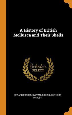 [7bdf6] #Read# *Online% A History of British Mollusca and Their Shells - Edward Forbes ~e.P.u.b@