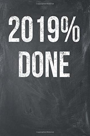[69009] ~Read^ ~Online# 2019% Done: Chalkboard, Light Weathered Design, Blank College Ruled Line Paper Journal Notebook for Class of 2019 Seniors and Their Families. (SEN19R  Book: Journal Diary For Writing and Notes) -  !P.D.F#