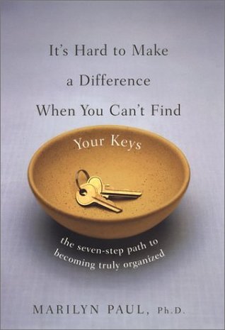 [40d84] !Full~ #Download^ It's Hard to Make a Difference When You Can't Find Your Keys - Marilyn Paul !e.P.u.b#