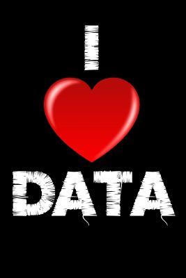 [83b10] %R.e.a.d^ I Data: I Love Data Geek Computer Scientist Homework Book Notepad Notebook Composition and Journal Gratitude Diary -  %ePub%