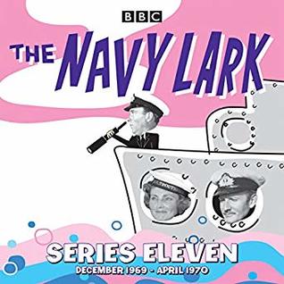 [95574] ~Read% ^Online~ The Navy Lark: Collected Series 11: Classic Comedy from the BBC Radio Archive - Lawrie Wyman @PDF@