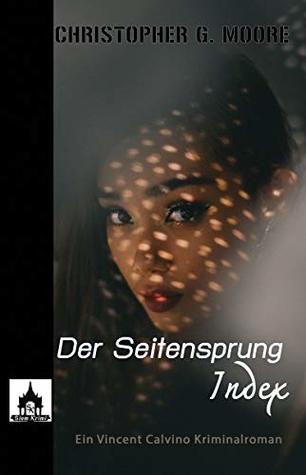 [1fe19] *Full! !Download~ Der Seitensprung Index (Vincent Calvino Crime Fiction Series 10) - Christopher G. Moore #PDF@