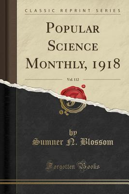 [c3a12] #R.e.a.d! %O.n.l.i.n.e* Popular Science Monthly, 1918, Vol. 112 (Classic Reprint) - Sumner N Blossom %ePub@