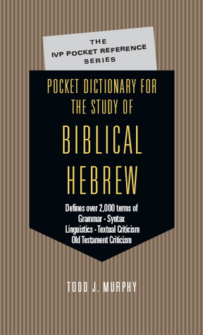 [f4613] #Full~ ^Download! Pocket Dictionary for the Study of Biblical Hebrew - Todd J. Murphy !P.D.F%