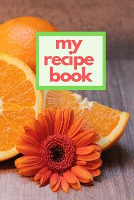 [64709] #Download@ My Recipe Book: Blank Cookbook to Write in Meal Planner and Journal 6x9 Matte Cover Design for Cooking and Baking Recipes Keeper - Chef Andy Butetti !PDF*