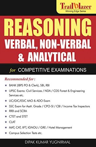 [0e8e3] #R.e.a.d* Reasoning Verbal, Non-Verbal & Analytical - for Competitive Examinations - DIPAK KUMAR YUGNIRMAL @e.P.u.b~