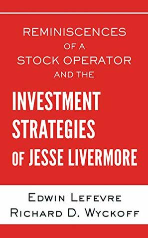 [06dfe] !Full% !Download# Reminiscences of a Stock Operator: and The Investment Strategies of Jesse Livermore (Illustrated) - Edwin Lefèvre ~e.P.u.b!