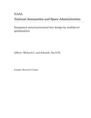 [f3a02] ^Download~ Integrated Structure/Control Law Design by Multilevel Optimization - National Aeronautics and Space Administration @ePub#