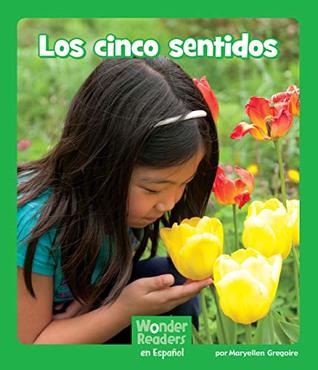 [a112a] @R.e.a.d% @O.n.l.i.n.e~ Los cinco sentidos (Wonder Readers Spanish Early) - Maryellen Gregoire *PDF%