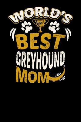 [5f725] #Read% World's Best Greyhound Mom: Fun Diary for Dog Owners with Dog Stationary Paper, Cute Illustrations, and More - Pup E Journals %PDF*