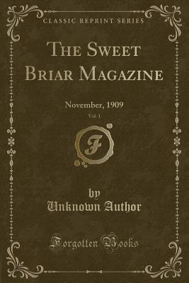 [ee2c4] @Read# The Sweet Briar Magazine, Vol. 1: November, 1909 (Classic Reprint) - Unknown @PDF*
