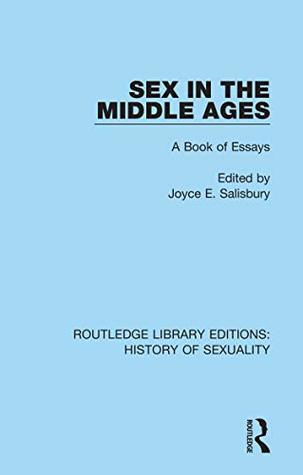 [a0494] #Download# Sex in the Middle Ages: A Book of Essays (Routledge Library Editions: History of Sexuality) - Joyce E. Salisbury %PDF@
