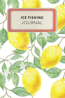 [7cdd8] *Download^ Ice Fishing Journal: Cute Yellow Lemon Tropical Dotted Grid Bullet Journal Notebook - 100 Pages 6 X 9 Inches Log Book - Jennifer Rose #e.P.u.b#