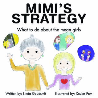 [7a622] #Download* MIMI'S STRATEGY: What to do about the mean girls - Linda Goudsmit ~ePub*