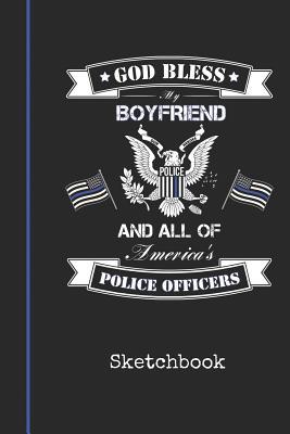 [e0fb8] !R.e.a.d~ Sketchbook: Blank Boyfriend Police Officer Drawing Sketch Book for Artists & Illustrators Thin Blue Line Law Enforcement Cover Scrapbook Notepad & Art Workbook Create & Learn to Draw - Bluelight Publications !ePub#