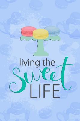 [7bc0e] @F.u.l.l.# !D.o.w.n.l.o.a.d~ Living the Sweet Life: Blank Lined Notebook Journal Diary Composition Notepad 120 Pages 6x9 Paperback ( Macaron ) Blue - Margaret Collins M ~e.P.u.b!
