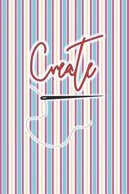 [b2acc] @F.u.l.l.@ %D.o.w.n.l.o.a.d% Create: Blank Lined Notebook Journal Diary Composition Notepad 120 Pages 6x9 Paperback ( Sewing ) Strips - Sharon Pearson M *ePub~