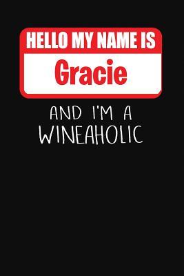 [98cb1] @Full# #Download! Hello My Name Is Gracie and I'm a Wineaholic: Wine Tasting Review Journal -  ~P.D.F~