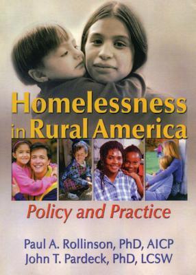[3f0c2] %Read~ Homelessness in Rural America: Policy and Practice - Paul A. Rollinson #PDF*