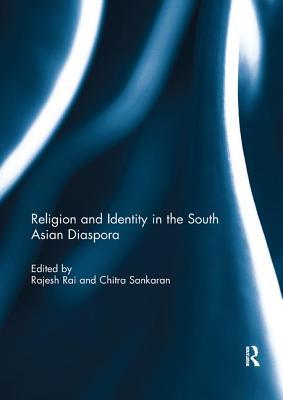 [1b5a7] !R.e.a.d* @O.n.l.i.n.e# Religion and Identity in the South Asian Diaspora - Rajesh Rai ~PDF!