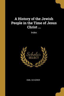 [005fb] #R.e.a.d^ %O.n.l.i.n.e@ A History of the Jewish People in the Time of Jesus Christ : Index - Emil Schurer ^ePub^