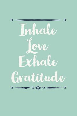 7d568] %D.o.w.n.l.o.a.d* Inhale Love Exhale Gratitude: Journal for Couples with Fun Questions for Bonding and Appreciation -  @ePub*