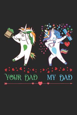 [c15d7] @Full* %Download^ Your Dad My Dad: Unicorn Dad Journal and Small Lined Notebook for the Best Dad Ever, Novelty Fathers Day Gifts for Daddy, Composition Sketchbook with Stars Cover, Dad Gifts from Daughter and Son - Father Journals Tribe @PDF@