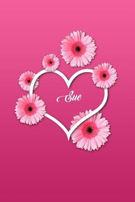 [0ecdf] @Download^ Sue: Personalized Name 6 X 9 Inch Matte Softcover Paperback Notebook Journal with 120 Blank Lined Pages Gift for Girls Teens Women -  ~e.P.u.b*