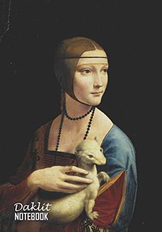 [f75b4] %Read% ^Online@ Notebook: Lady Ermine Painting Medium College Ruled Notebook 129 pages Lined 7 x 10 in (17.78 x 25.4 cm) - Daklit ^P.D.F^