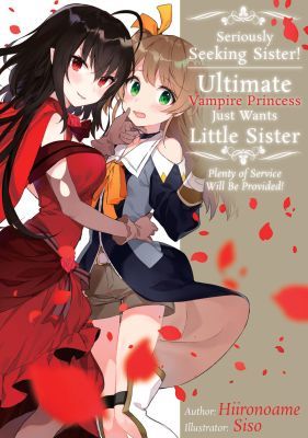 [e2f7b] #Full# @Download% Seriously Seeking Sister! Ultimate Vampire Princess Just Wants Little Sister; Plenty of Service Will Be Provided! - Hiironoame ^PDF#