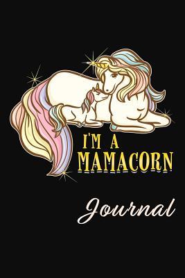 [a53e4] ~R.e.a.d@ *O.n.l.i.n.e# I'm A Mamacorn: Lined Journal Notebook To Write In For Moms. Great for Writing Happy Memories and Past Adventures As A Parent - April Starck !P.D.F^