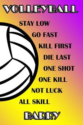 [a268a] @Read% !Online~ Volleyball Stay Low Go Fast Kill First Die Last One Shot One Kill Not Luck All Skill Barry: College Ruled Composition Book Purple and Yellow School Colors -  ^P.D.F^