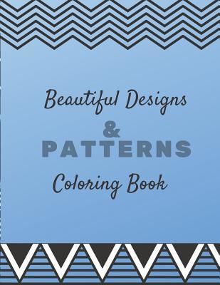 [48857] @Download# Beautiful Designs & Patterns Coloring Book: Unique mandala pattern designs coloring book for meditation, relaxation, serenity and stress relief. - Zenful Life Journals & Notebooks !ePub%