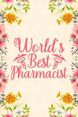 [7d430] ~F.u.l.l.! %D.o.w.n.l.o.a.d# World's best Pharmacist: Notebook to Write in for Mother's Day, pharmacist gifts for mom, Mother's day pharmacist gifts, pharmacy journal, pharmacist notebook, pharmacy week gifts -  #P.D.F^