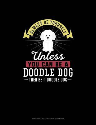[29d05] %Full% ~Download@ Always Be Yourself Unless You Can Be A Doodle Dog Then Be A Doodle Dog: 6 Columns Columnar Pad -  *P.D.F#