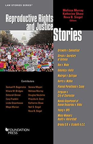 071f2] ~D.o.w.n.l.o.a.d! Murray, Shaw, and Siegel's Reproductive Rights and Justice Stories (Law Stories) - Melissa Murray @PDF@