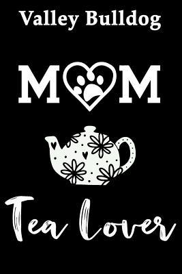 992d1] %D.o.w.n.l.o.a.d! Valley Bulldog Mom Tea Lover: Fun Dog Mom Notebook Journal. Matte Soft Cover with 120 Blank Lined Pages - Casi Art %P.D.F@