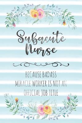 [3cfd3] ~R.e.a.d@ #O.n.l.i.n.e@ Subacute Nurse: Because Badass Miracle Worker Is Not An Official Job Title - Tamara Kingsley !e.P.u.b#