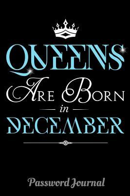 [6fe4a] ^Read^ ~Online* Queens Are Born In December Password Journal: 6 x 9 Notebook, 120 lined pages, Version 2 - Artistic Queens %ePub#