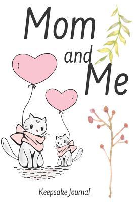 7f78f] !D.o.w.n.l.o.a.d! Mom and Me Keepsake Journal: A shared journal with guided indications for Mom and daughter. - Martha Medrano @P.D.F*
