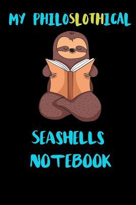 [580f7] !Full% *Download@ My Philoslothical Seashells Notebook: Blank Lined Notebook Journal Gift Idea For (Lazy) Sloth Spirit Animal Lovers -  %PDF!
