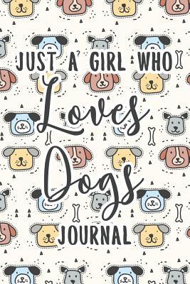 79c7c] ~D.o.w.n.l.o.a.d# Just A Girl Who Love Dogs: Cute College Ruled Line Notebook/Journal with Dogs Matte Cover. Perfect Gift Idea For Girls That Just Love Dogs -  %PDF!