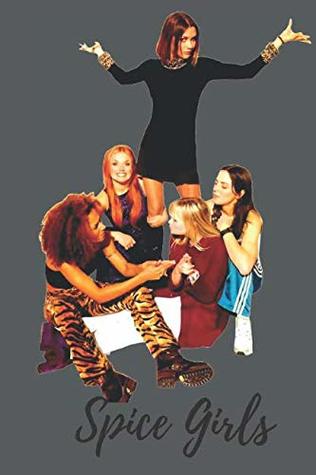 cf470] %D.o.w.n.l.o.a.d@ Spice Girls: Spice Girl Concert  Spice Girl Journal  Blank Lined Journal  6x9 inches - Journals by Dee %PDF%
