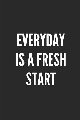 [ffe9b] #Read~ Everyday Is a Fresh Start: Blank Lined Composition Notebook Journal, 120 Page, Black Glossy Finish Quote Cover, 6x9 - Nikki Louise Francis *ePub!